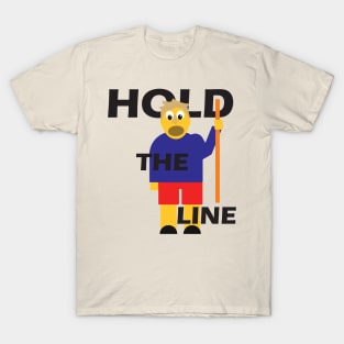 8ts Hold the line! T-Shirt